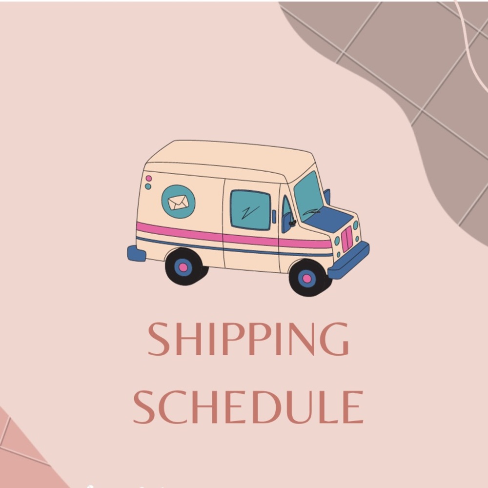 SHIPPING SCHEDULE